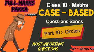Case Study Based Question Class 10 Maths || Ch-10 Circles || CBSE Official Questions 2023