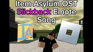 Roblox Item Asylum OST- Slickback Emote Song