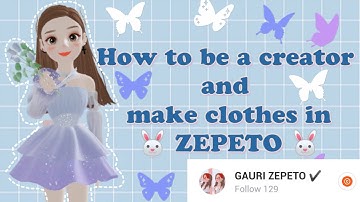 How to be a creator and make clothes In ZEPETO (in 5 mins)