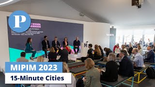 The reality of delivering 15-minute cities | MIPIM 2023