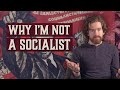 Why I'm Not a Socialist