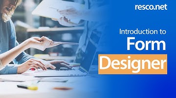 Introduction to Form Designer