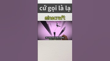 cứ gọi là lạ ấy#minecraft #daulac