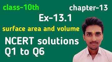 class 10th, maths, ch-13, surface area and volumes, Ex-13.1,  Ncert solution, Q1 to Q6