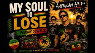 Watch American HiFi My Soul To Lose video
