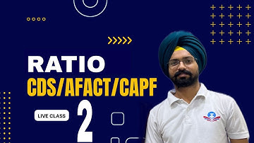 Ratio and proportion class 2 for CDS AFCAT CAPF IB by Sandeep Brar