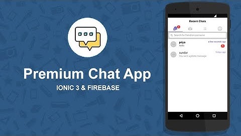 A complete Ionic Chat App with Firebase [premium]
