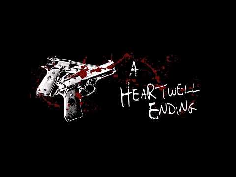 A Heartwell Ending - Realization's a Bitch