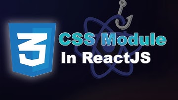 #32 Css Module trong ReactJS | Cách sử dụng ?