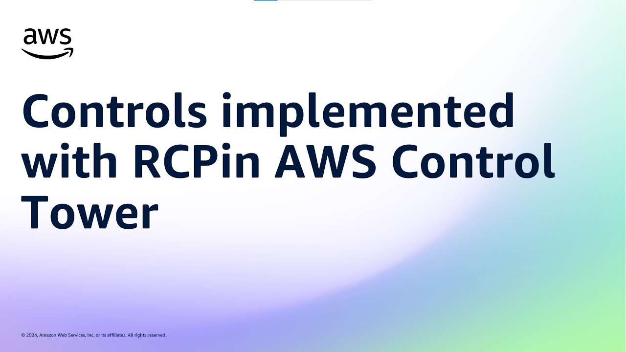 Controls implemented with RCPin AWS Control Tower | Amazon Web Services