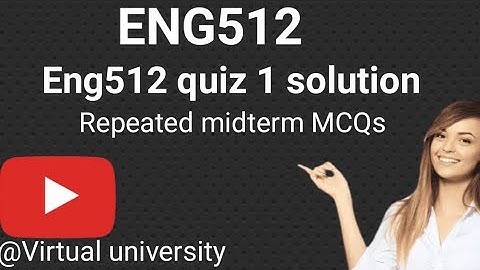 ENG512 Quiz 1 solved/Correct solution/ Most important MCQs/Most repeated MCQs/Vu