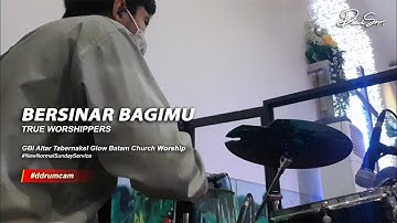 Bersinar BagiMu - True Worshippers | Sunday Service Drum Cam | Desmond Sanger | #ddrumcam