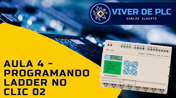 Aula 4 - Curso Programando Ladder no Clic02
