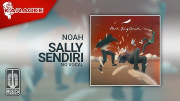 NOAH - Sally Sendiri (Official Karaoke Video) | No Vocal