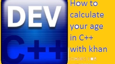 How to make a simple age calculator with khan in #dev #c++
