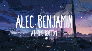 Alec Benjamin - At the Bottom (lyrics)