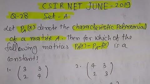 CSIR NET JUNE 2019 Q.28 SET-A Maths solution | Linear Algebra Problem | Characteristics Polynomials