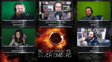 RollPlay One Shots: Silver Embers (Part 1)
