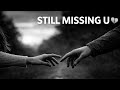 Still Missing You 💔 | Sad English Love Song | Lonely Heartbreak Song