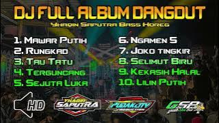 DJ Dangdut FULL ALBUM Yhaqin Saputra Terbaru 2023• Slow Bass Horeg Spesial Hajatan • HD AUDIO