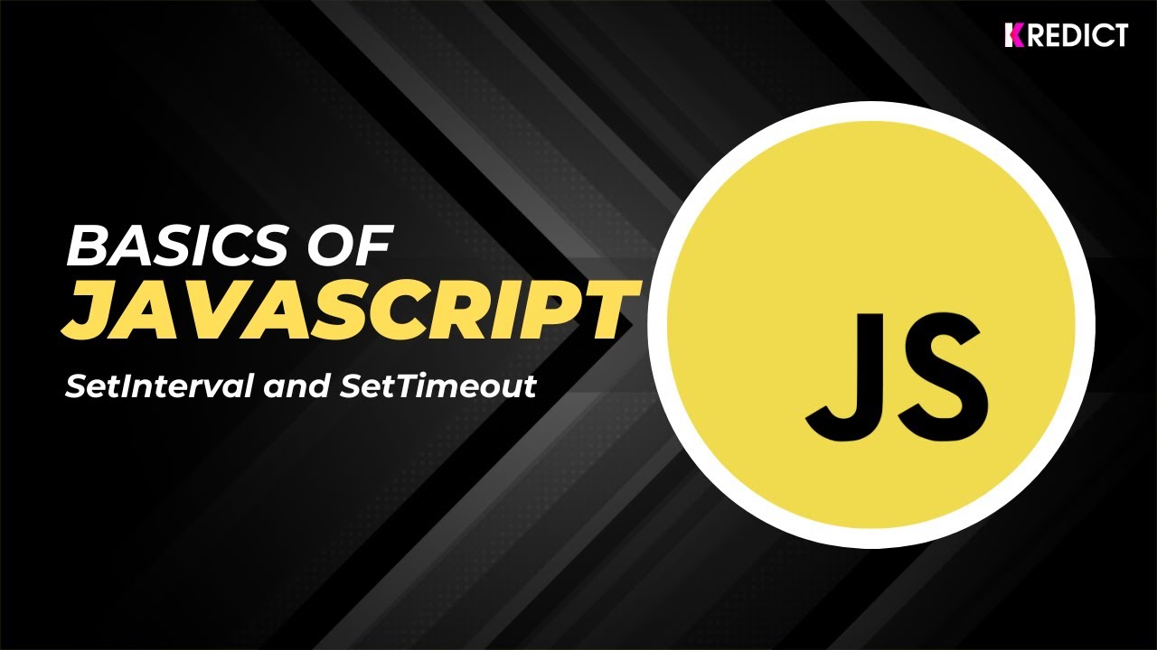 SetInterval and SetTimeout in JavaScript | KREDICT - YouTube