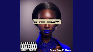 Is you down??