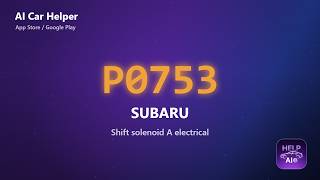 Subaru P0753 Error Code Explained | Shift solenoid A electrical