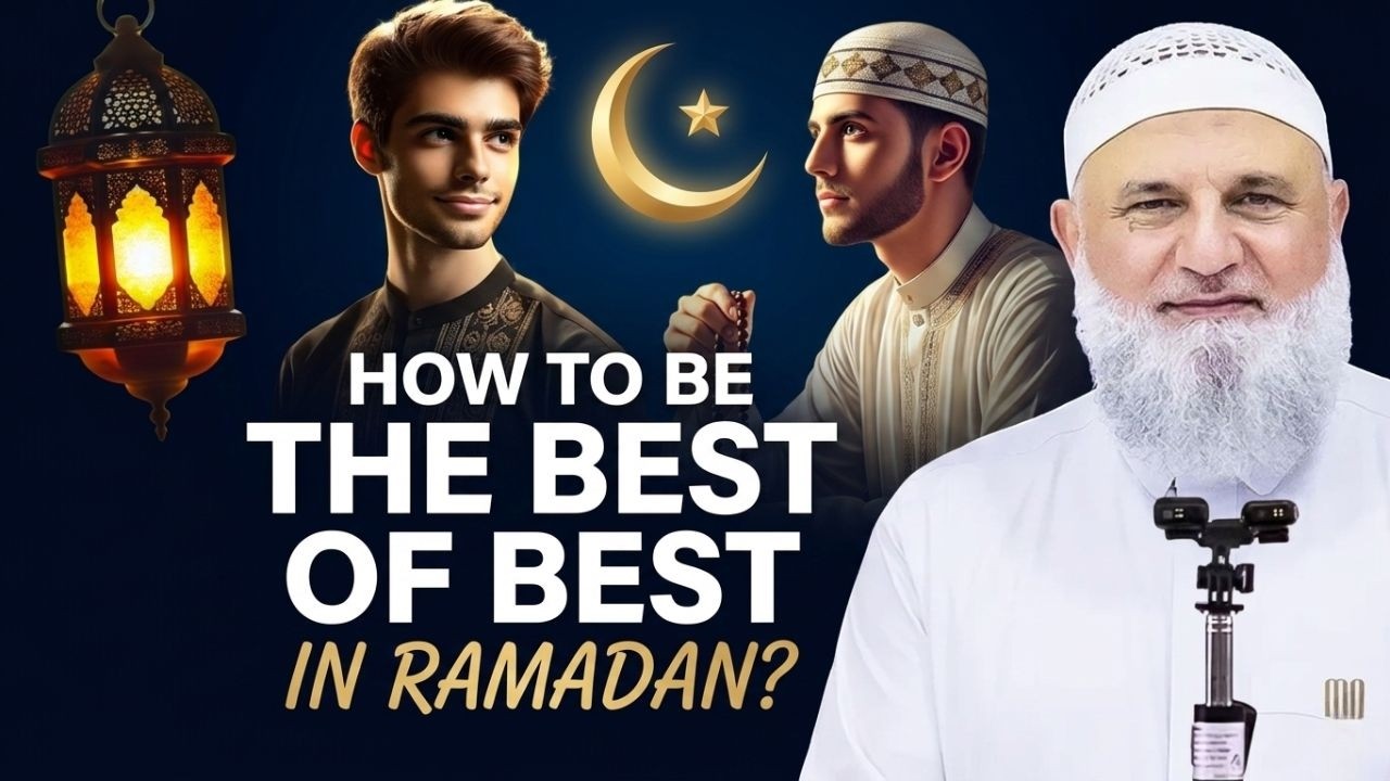 HOW TO BECOME THE BEST OF THE BEST IN THE MONTH OF RAMADAN? POWERFUL !