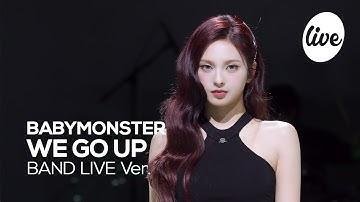 [4K] BABYMONSTER(베이비몬스터) “WE GO UP” Band LIVE | it