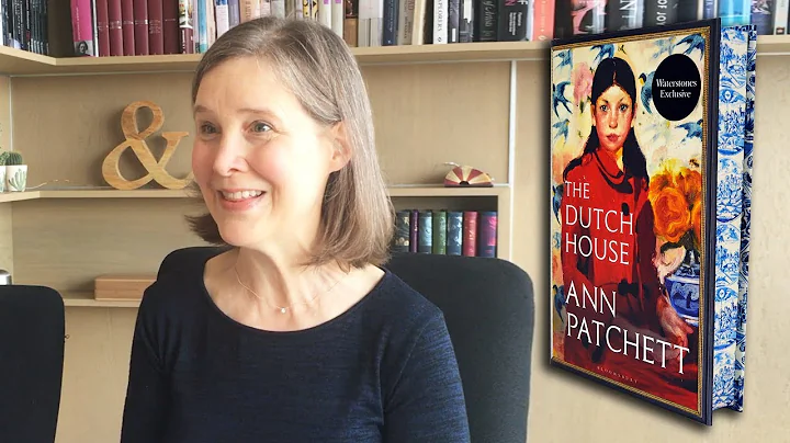 Ann Patchett on The Dutch House