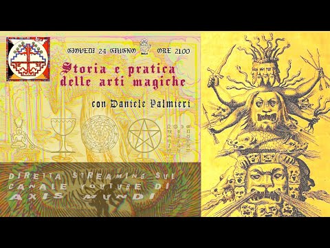 STORIA E PRATICA delle ARTI MAGICHE, con Daniele Palmieri