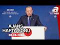 Başkan Erdoğan: Ülkemizi tecrübe etmediği seviyeye ulaştırdık - Ajans Hafta Sonu - 06.06.2026