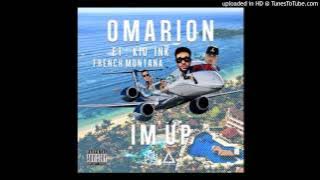Omarion ft. Kid Ink & French Montana - I'm Up (Explicit) (HQ)