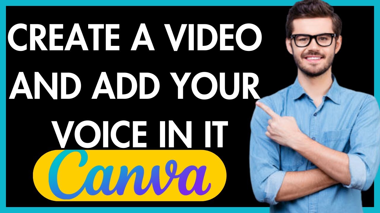 HOW TO CREATE A VIDEO ON CANVA AND ADD YOUR VOICE IN IT - YouTube