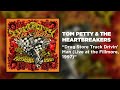 Tom Petty &amp; The Heartbreakers - Drug Store Truck Drivin&#39; Man (Live at the Fillmore, 1997) [Audio]