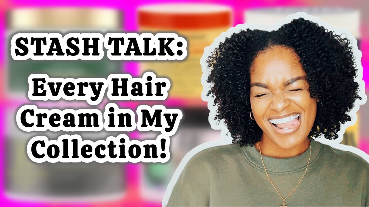 Stash Talk: Every Hair Cream in My Collection! | High Porosity + Fine Strands