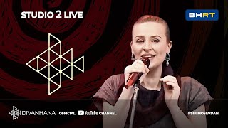 Divanhana – Studio2Live (Sarajevo)