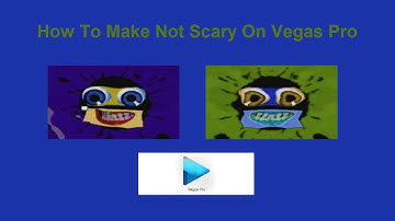 How To Make Not Scary On Vegas Pro
