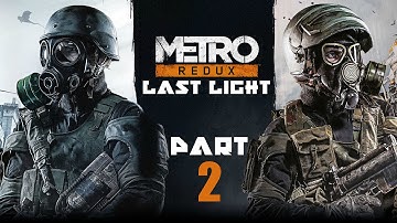 Metro Last Light Redux (PS4) Gameplay Walkthrough Part 2: Ashes [Level 3] All Collectibles