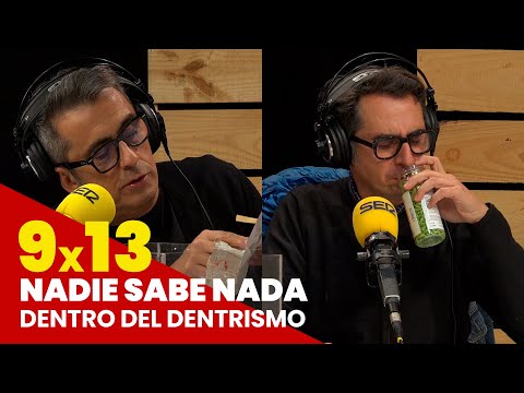 NADIE SABE NADA 9x13 | Dentro del Dentrismo