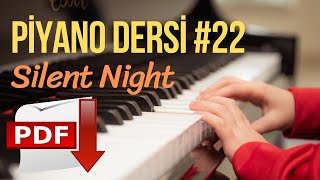 Piyano Dersi #22 - Silent Night (Yeni Başlayanlar İçin Piyano Kursu) "Piyano Nasıl Çalınır"