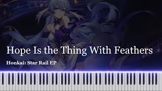 Robin (Chevy)  Hope Is the Thing With Feathers Piano Arrangement | Honkai: Star Rail