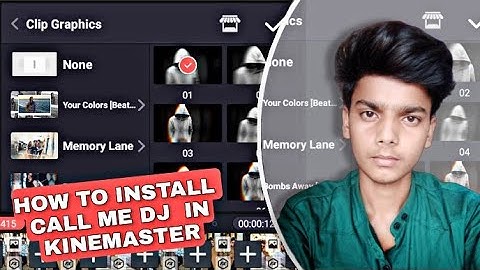 How to Install Call Me Dj Effect In Kinemaster