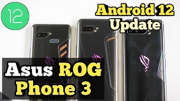 Asus ROG Phone 3 Android 12 Update || ROG Phone 3 New Update