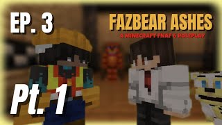 [FAZBEAR ASHES] S1 EP3[PART 1] - Rockstar Freddy - A Minecraft FNAF 6 Roleplay 