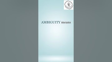 Meaning of the term Ambiguity | Adv Melisa Rodrigues