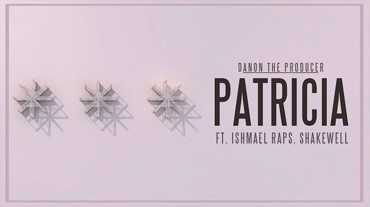 Danon The Producer - Patricia Ft. Ishmael Raps, Sh...