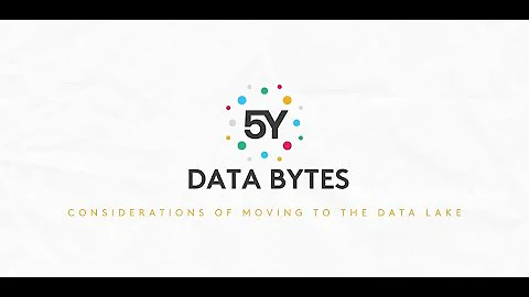 Considerations of Moving to the Data Lake