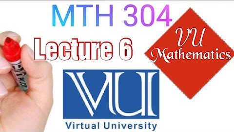 MTH304 Lecture 6 Short lecture VU Mathematics