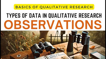 Types of Data in Qualitative Research: Observation